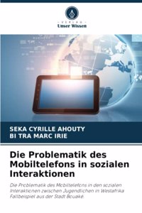 Problematik des Mobiltelefons in sozialen Interaktionen