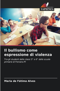 bullismo come espressione di violenza