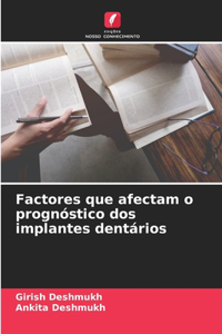 Factores que afectam o prognóstico dos implantes dentários