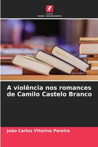 A violência nos romances de Camilo Castelo Branco