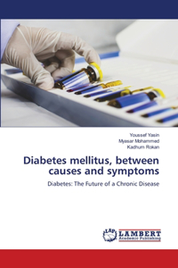 Diabetes mellitus, between causes and symptoms