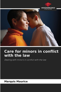 Care for minors in conflict with the law