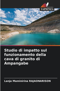 Studio di impatto sul funzionamento della cava di granito di Ampangabe