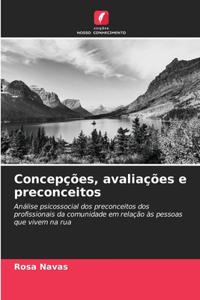 Concepções, avaliações e preconceitos