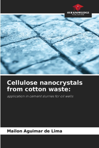 Cellulose nanocrystals from cotton waste