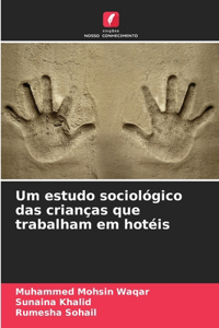 Um estudo sociológico das crianças que trabalham em hotéis