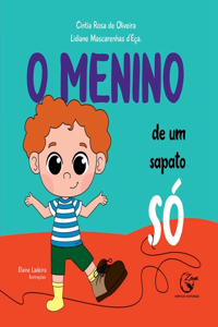 O Menino De Um Sapato Só