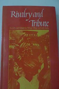 Rivalry and Tribute: Society and Ritual in a Telugu Village in South India (Studies in Sociology and Social Anthropology)