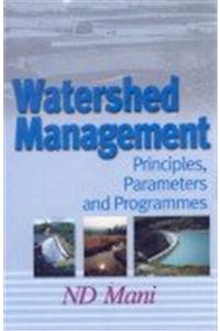 Watershed Management: Principles, Parameters & Programmes