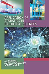 Application of Statistics in Biological Sciences