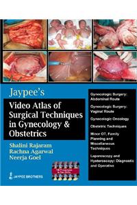 Jaypee Video Atlas of Surgical Techniques in Gynecology & Obstetrics with 10 DVD-ROMs