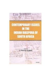 CONTEMPORARY ISSUES IN THE INDIAN DIASPORA OF SOUTH AFRICA