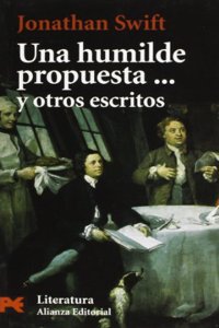Una humilde propuesta / A Modest Proposal: Y Otros Escritos / and Other Writings (El Libro De Bolsillo)