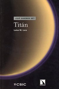 Titan (Â¿Que sabemos de?) (Spanish Edition)