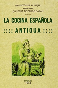 La cocina espanola antigua. Edicion Facsimilar