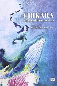 Chikara: El poder de la naturaleza