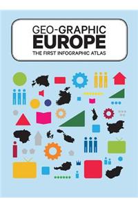 Geo-graphic Europe: The First Info-Graphic Atlas