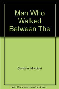 Man Who Walked Between The