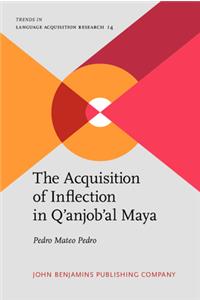 Acquisition of Inflection in Q'anjob'al Maya