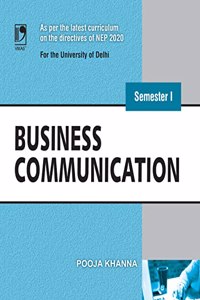 Business Communication: Semester I: (Nep 2020 For The University Of Delhi)