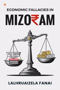 Economic fallacies in Mizoram