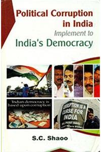 Political Corruption in India Implement to Indias Democracy