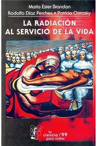 La Radiacion al Servicio de la Vida