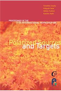 Polarized Sources and Targets - Proceedings of the Eleventh International Workshop