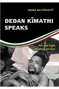 Dedan Kĩmathi Speaks