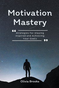 Motivation Mastery