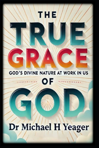The True Grace of God