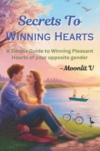Secrets to Winning Hearts