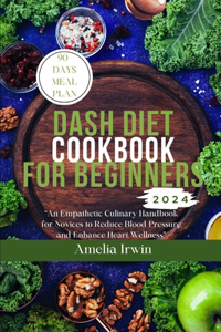 Dash Diet Cookbook for Beginners