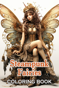 Steampunk Fairies Coloring Book