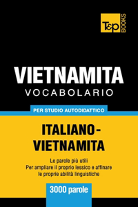 Vocabolario Italiano-Vietnamita per studio autodidattico - 3000 parole