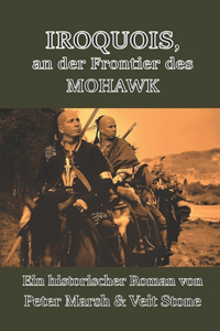 IROQUOIS, an der Frontier des MOHAWK