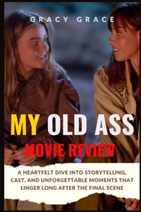 My Old Ass Movie Review