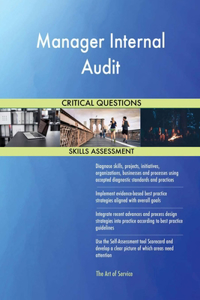 Manager Internal Audit Critical Questions Skills Assessment