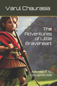 Adventures of Little Braveheart