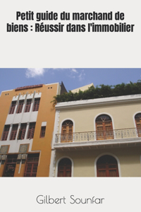 Petit guide du marchand de biens