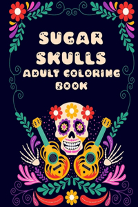 Sugar Skulls Adult Coloring Book