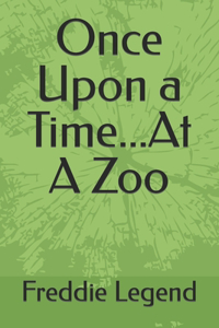 Once Upon a Time...At A Zoo