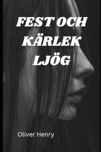 Fest och Kärlek ljög