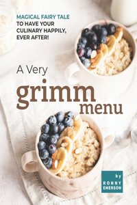 A Very Grimm Menu