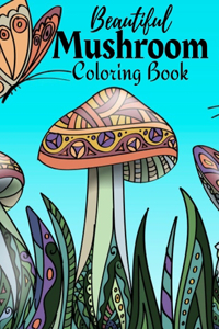 Beautiful Mushroom Coloring Book