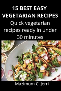 15 Best Easy Vegetarian Recipes