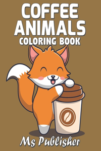 Coffee Animals Coloring Book