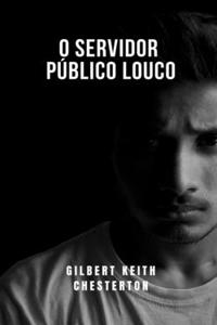 O servidor público louco