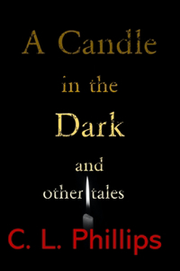 Candle in the Dark and other tales