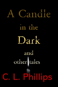 A Candle in the Dark and other tales